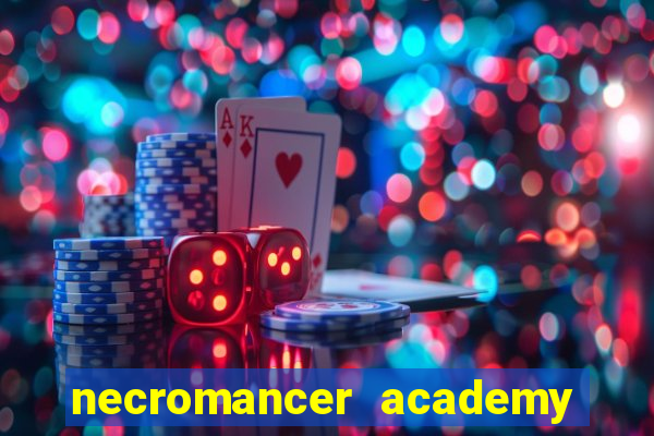 necromancer academy and the genius summoner wiki